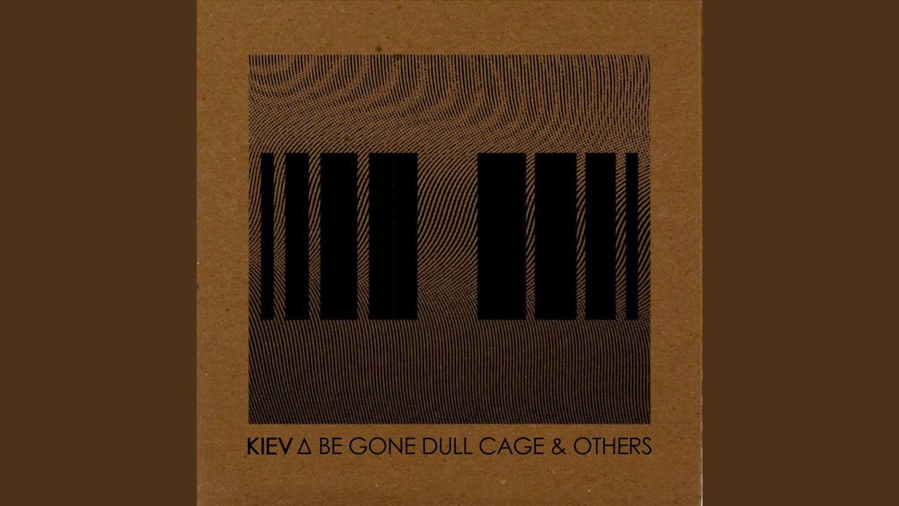 Be Gone Dull Cage