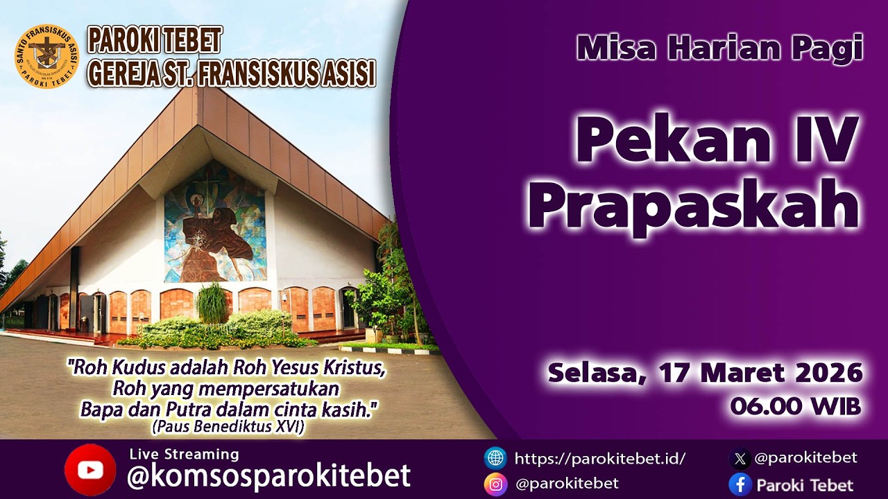 Misa Harian Pagi -Pekan IV Prapaskah   Selasa, 17 Maret 2026  Pukul 06.00 Wib