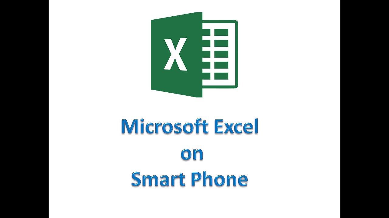 Microsoft Excel on your Smart Phone