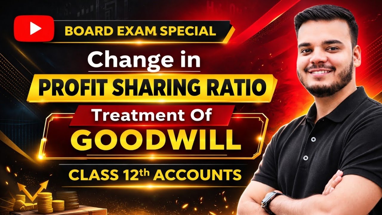 100% Sure Topic? Change in Profit Sharing Ratio + Goodwill | Class 12 Accountancy | Shivam Sukhija 