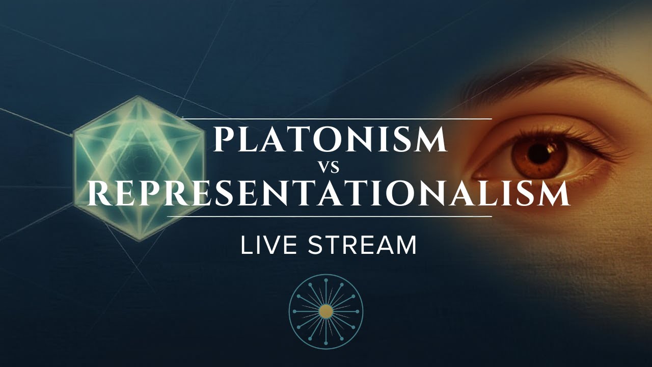 Platonism vs. Representationalism with BlitheringGenius and Ethan