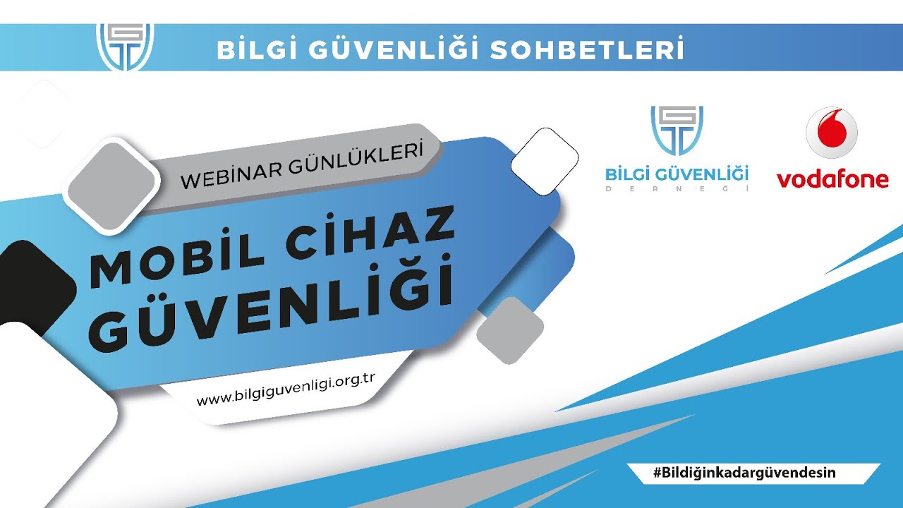 BİLGİ GÜVENLİĞİ SOHBETLERİ-2 / Mobil Cihaz Güvenliği Webinarı