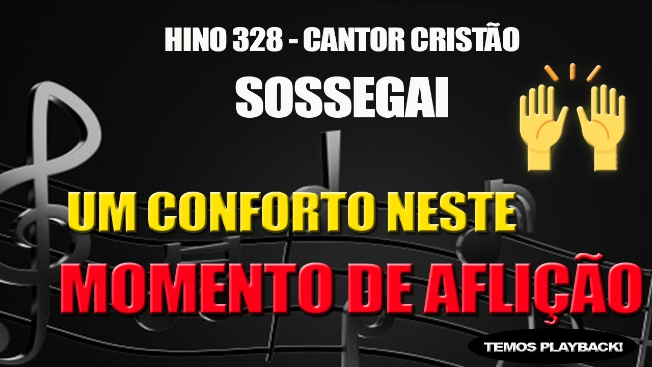 HINO 328 (CANTOR CRISTÃO) - SOSSEGAI