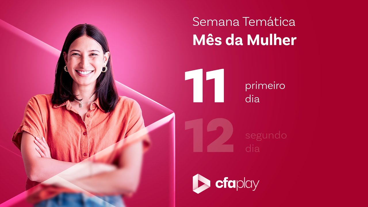 Semana Temática: Mês da Mulher - DIA 1