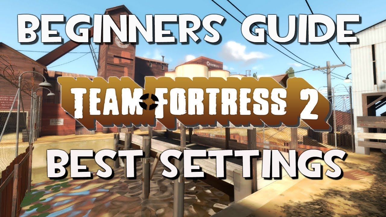 TF2 Beginners Guide: Best Settings for Playing [Works in 2026]