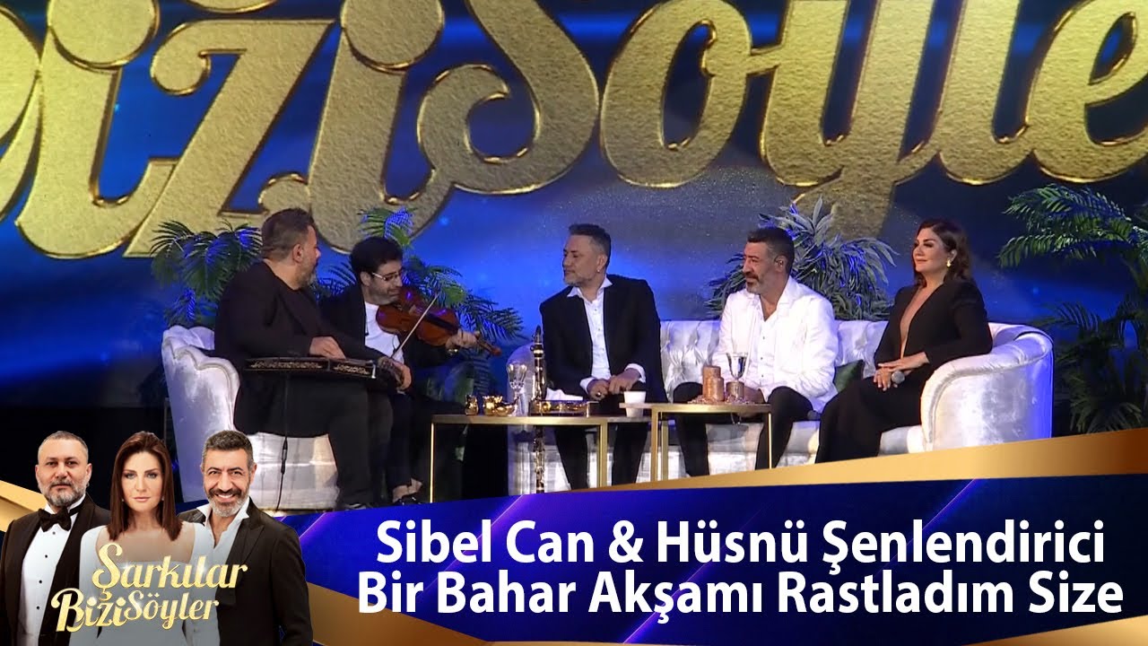 Sibel Can & Hüsnü Şenlendirici - Bir Bahar Akşamı Rastladım Size