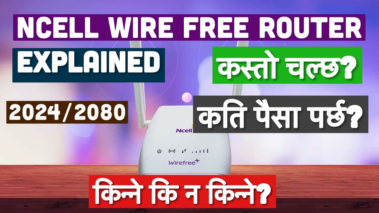 NCELL Wire Free Wifi/Router Complete Information 2080: किन्ने कि न किन्ने?  #NTV10