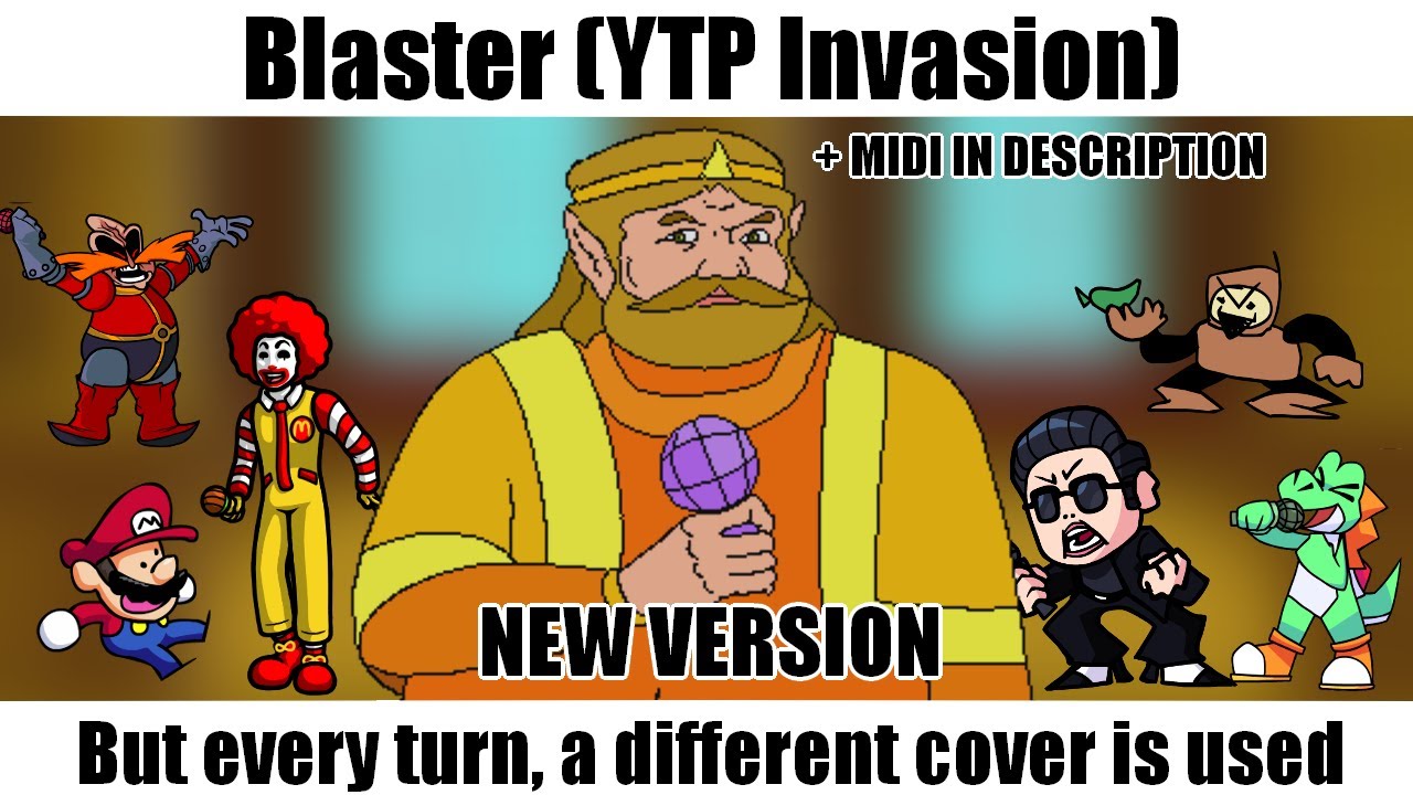 FNF: YTP Invasion - Blaster (DPZ Remix) but every turn, a different cover is used + MIDI IN DESC