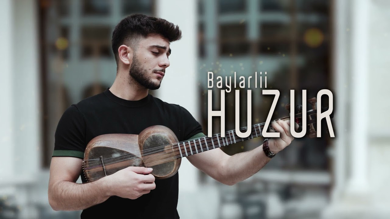 Baylarlii - Huzur