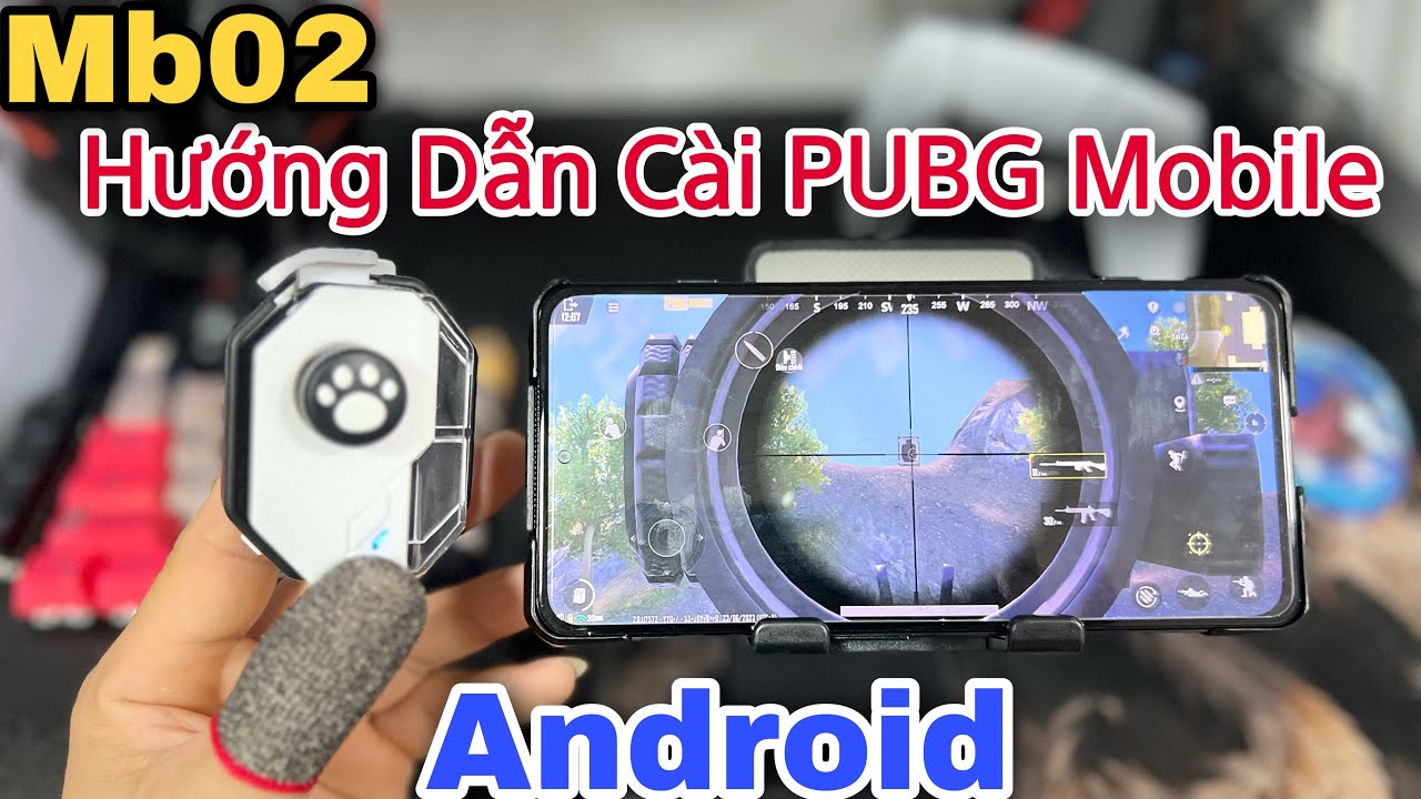 [HD] MB02 Cài Đặt Chi Tiết PUBG Mobile Nhận Diện AI Thông Minh Nhận Diện Scope Android