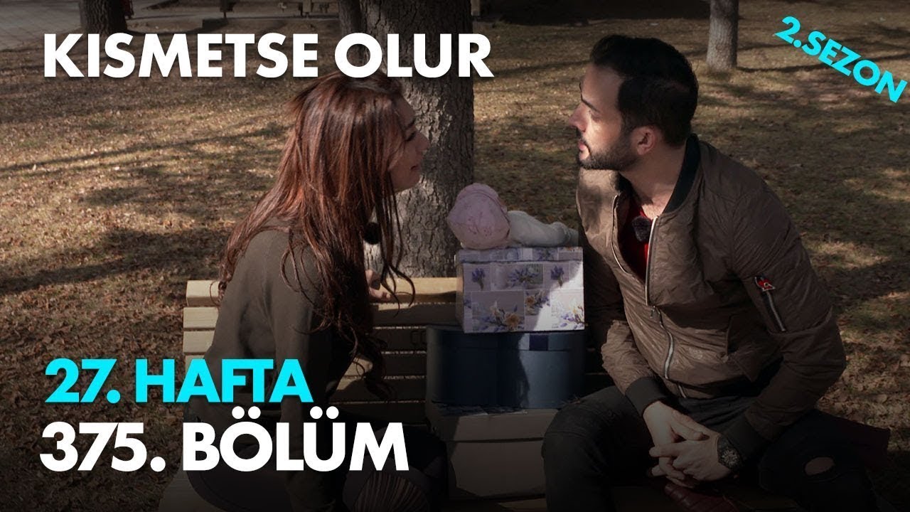 Kısmetse Olur 27. Hafta 375. Bölüm -  Full Bölüm
