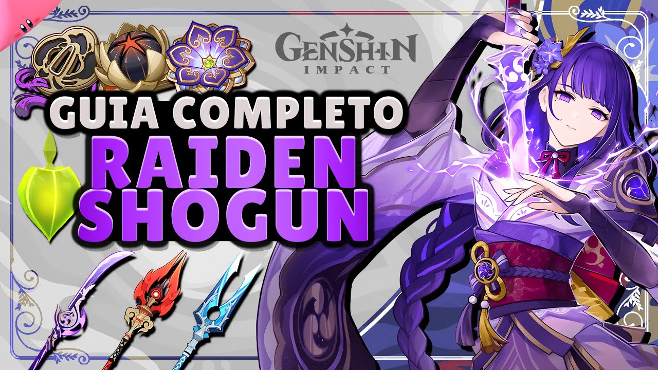 O MELHOR e mais COMPLETO GUIA DA RAIDEN SHOGUN ATUALIZADO - Builds, Artefatos, Armas, Times e Comps