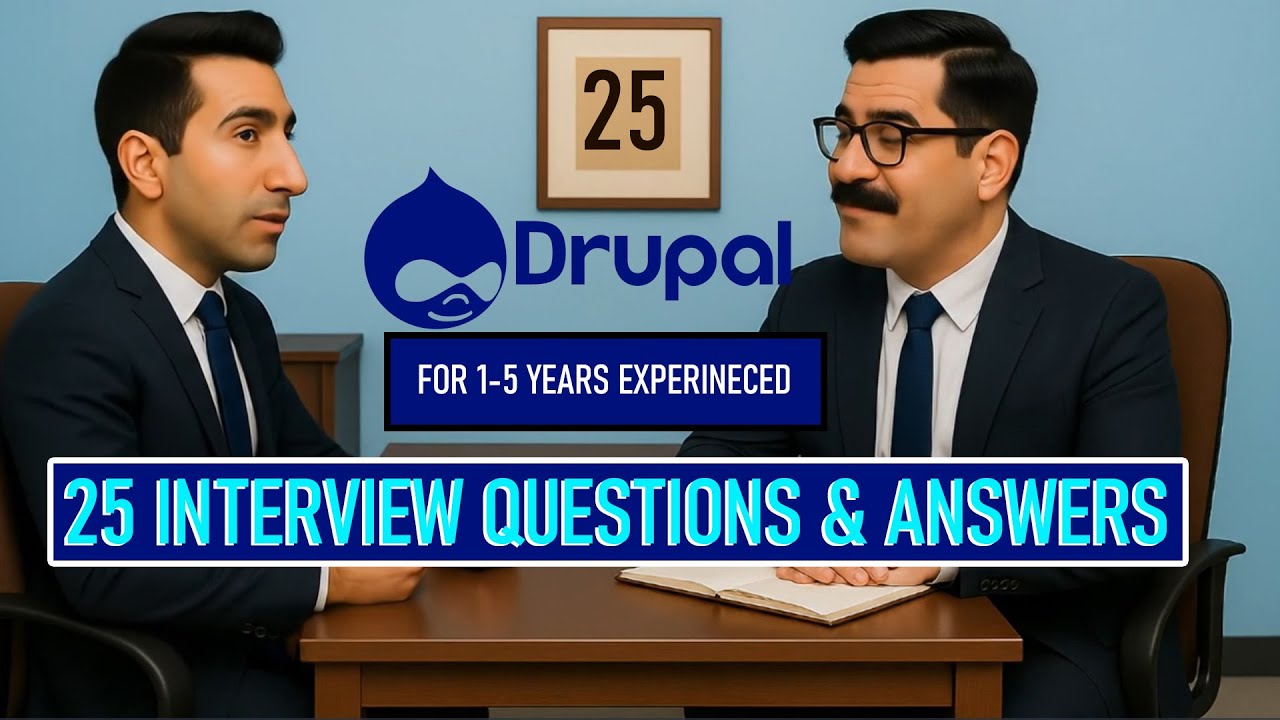 Top 25 Drupal 9/10/11 Interview Questions & Answers | For 1-5 Years Experienced Developers