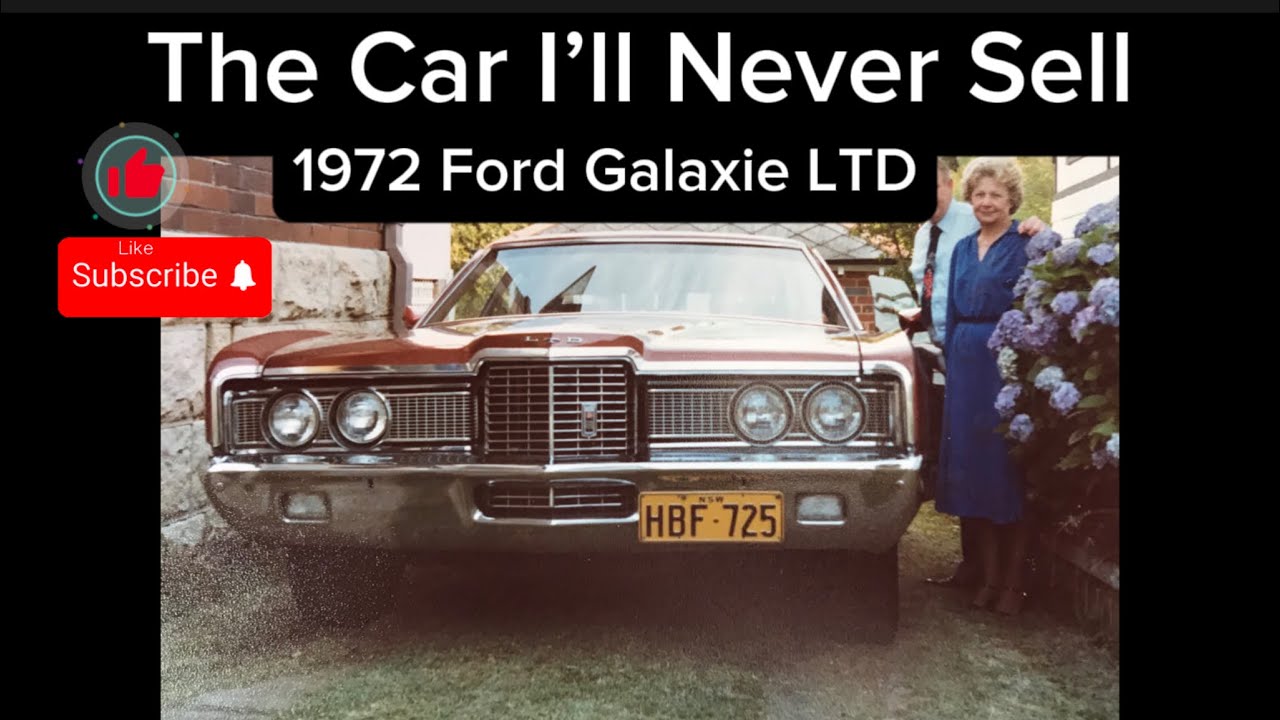 The Car I’ll Never Sell - The 1972 Ford Galaxie LTD