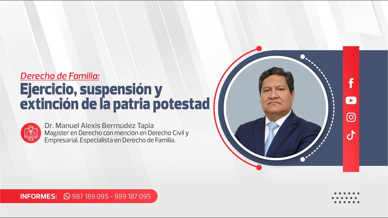 Ejercicio, Suspensión y Extinción de la Patria Potestad | Manuel Alexis Bermúdez Tapia