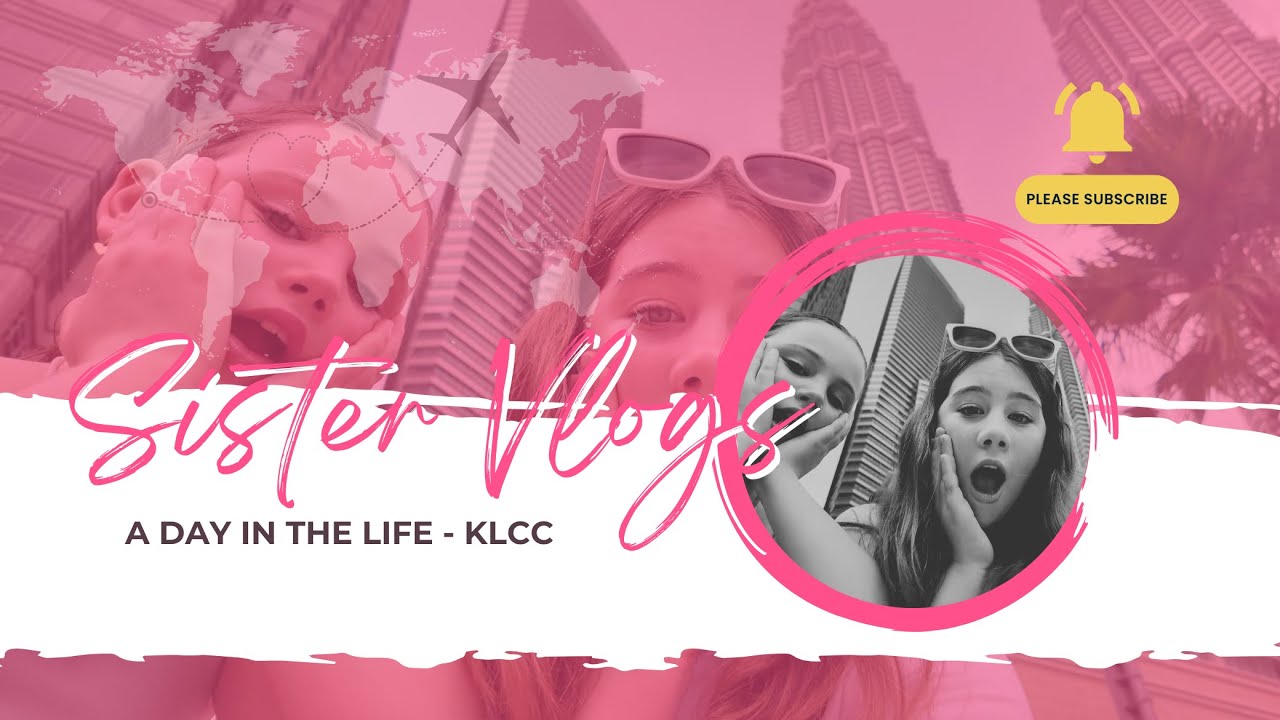 Sister Vlogs Ep1. A Day In The Life - KLCC
