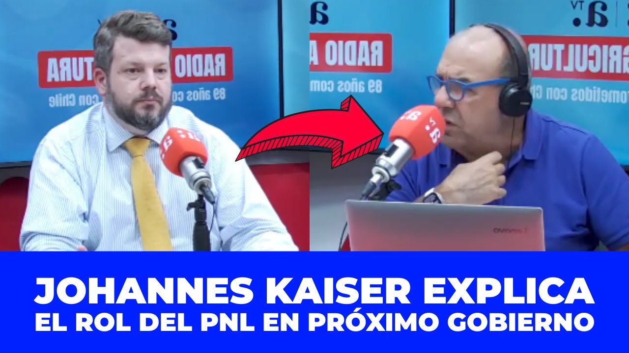 JOHANNES KAISER HABLA ACERCA DEL ROL QUE TENDRÁ EL PNL DURANTE EL PRÓXIMO GOBIERNO DE KAST