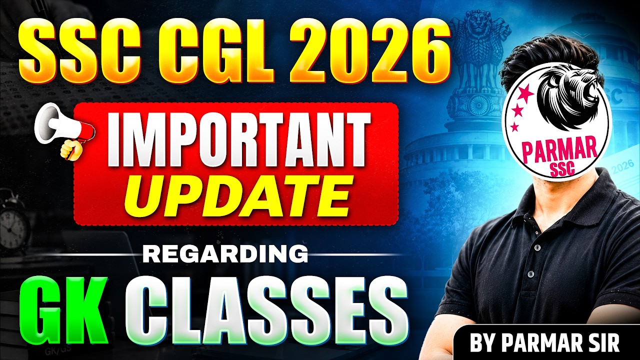 SSC CGL 2026 | GK CLASSES IMPORTANT UPDATE
