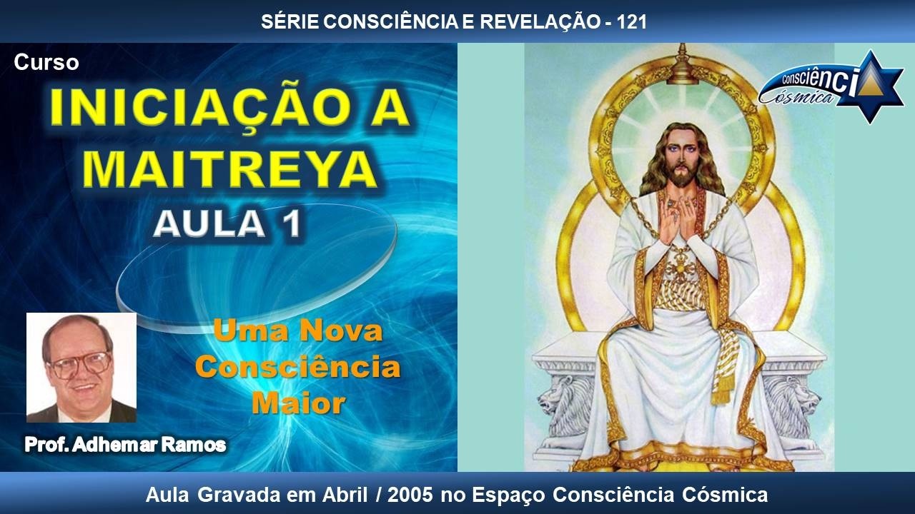 121 INICIA&Ccedil;&Atilde;O A MAITREYA - AULA 1 - Prof. Adhemar Ramos