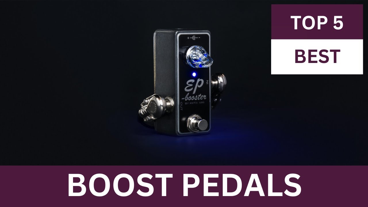 Best Boost Pedals to Buy Today!