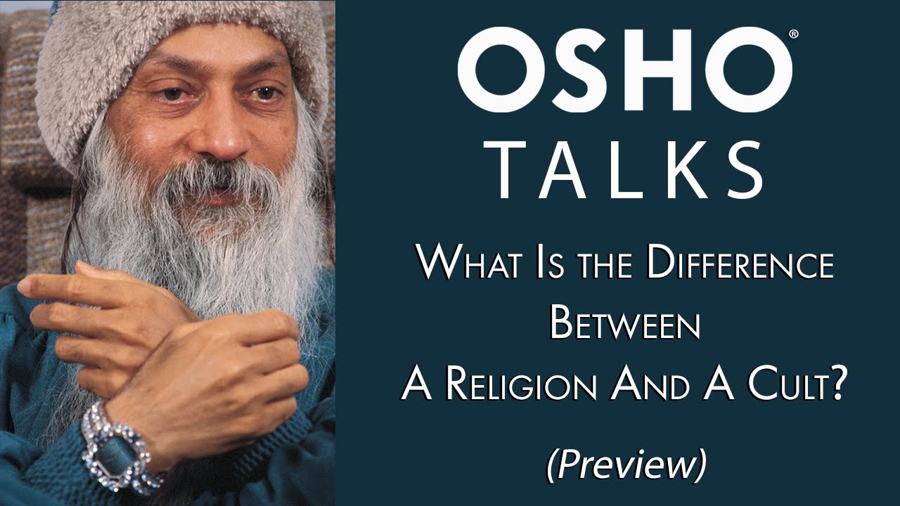 OSHO: What is the Difference Between A Religion and A Cult? (Preview Talk)