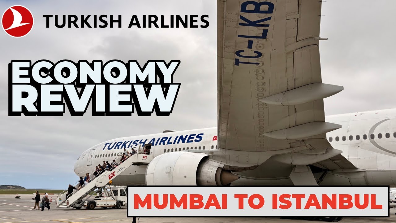 Flight Review: Turkish Airlines | Mumbai - Istanbul | B777-300ER Economy Class
