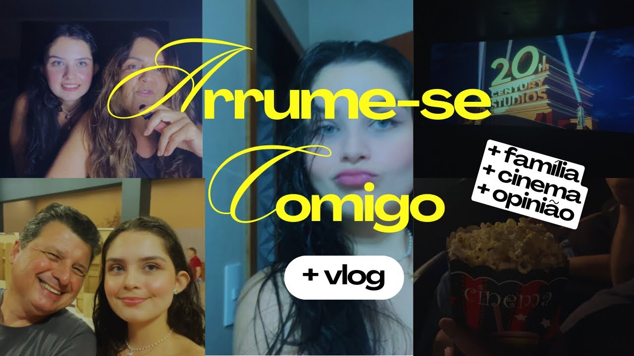 Arrume-se comigo | look, cabelo, cinema + nossa opinião 🎥🍿✨