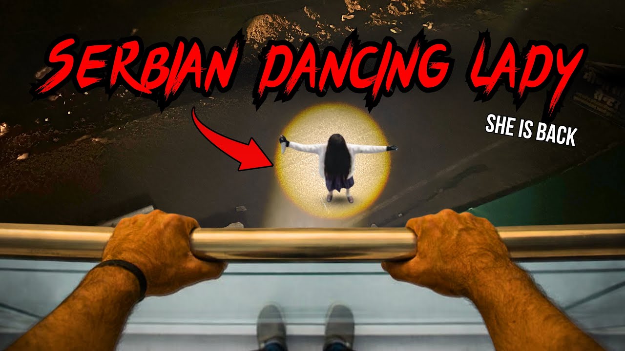 Serbian Dancing Lady 😱 V/s Bachelor Bois Horror | She Is Back | Sandyboii