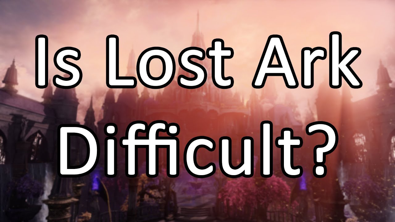 Насколько сложна Lost Ark? (Уровень 1)