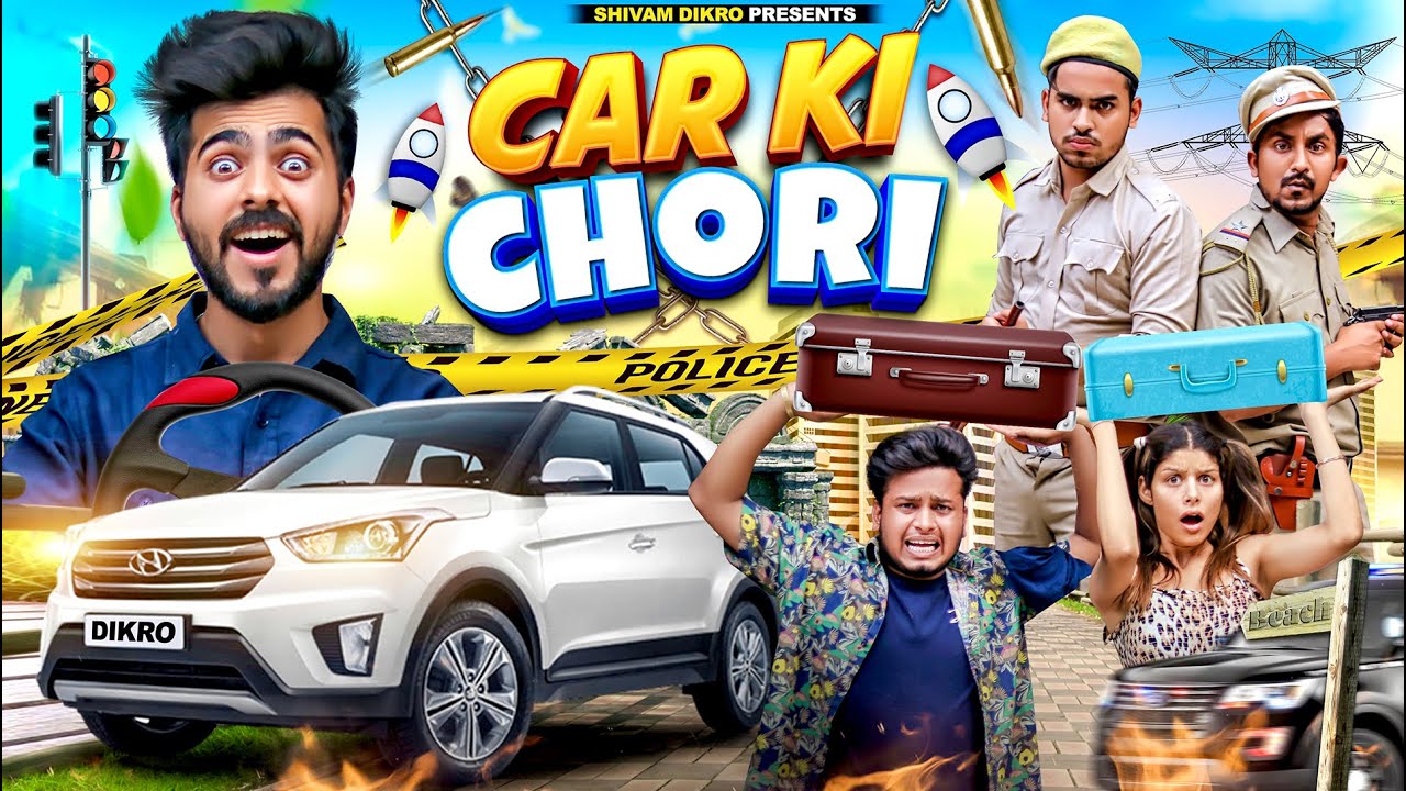 Car Ki Chori || Shivam Dikro