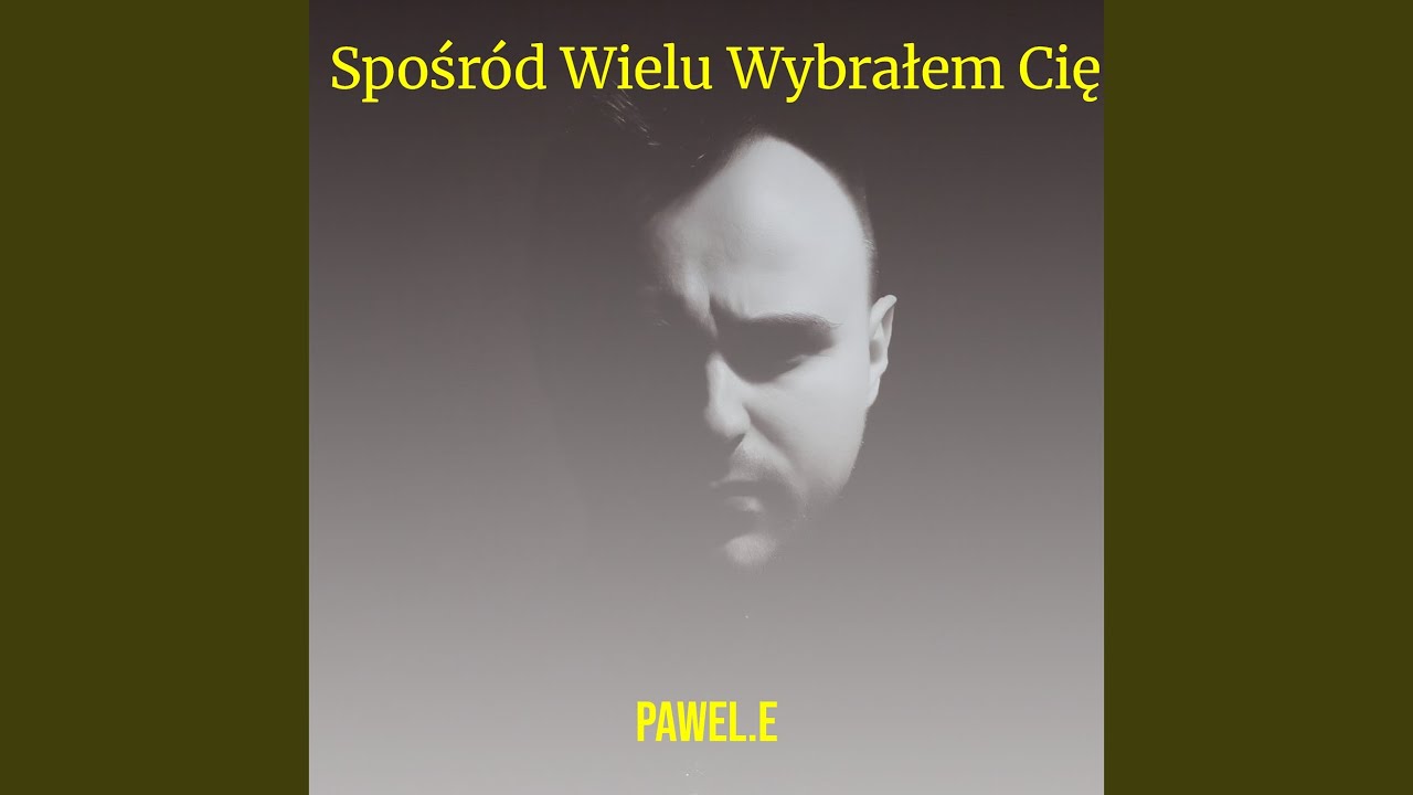 Spośród Wielu Wybrałem Cię