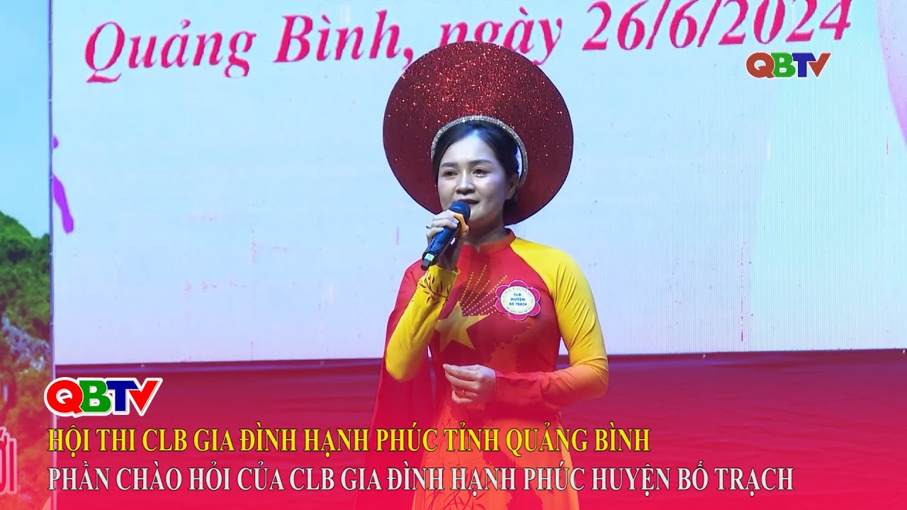 Hội thi CLB gia đình hạnh phúc tỉnh Quảng Bình: Phần chào hỏi CLB gia đình hạnh phúc huyện Bố Trạch