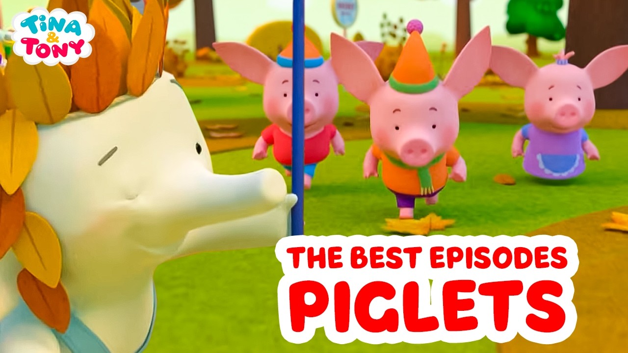 The best selection of episodes about Piglets | Tina and Tony | Cartoon for children