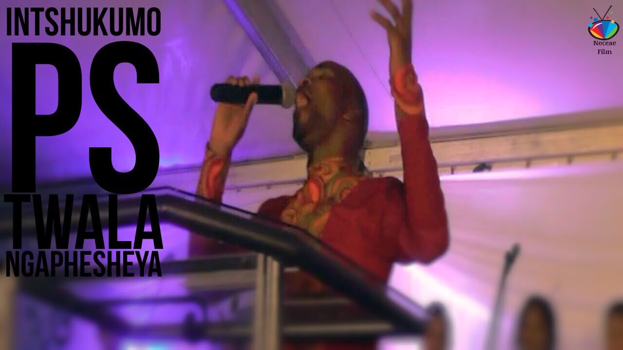 INTSHUKUMO ( Ps S Twala) Ngaphesheya