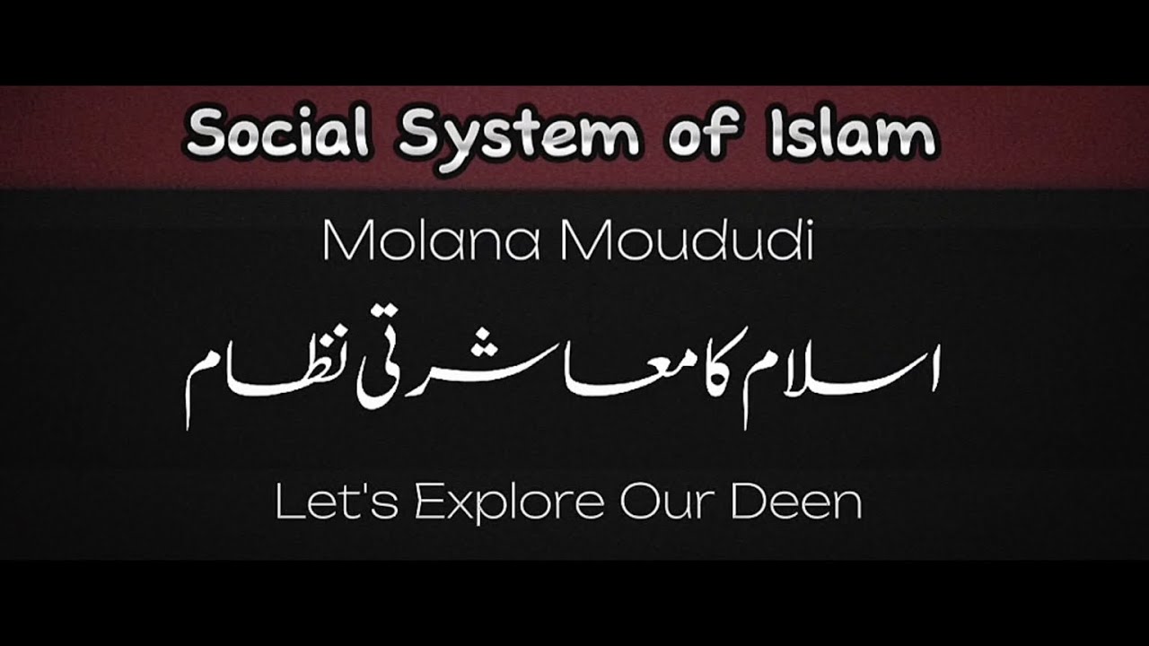 Social System of Islam - Molana Moududi