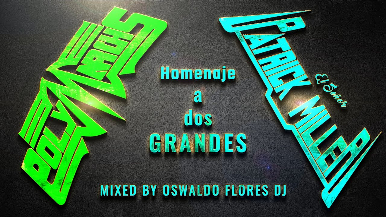 Polymarchs & Sr. Patrick Miller Homenaje a dos Grandes - [High Energy Clásicos] - Oswaldo Flores DJ