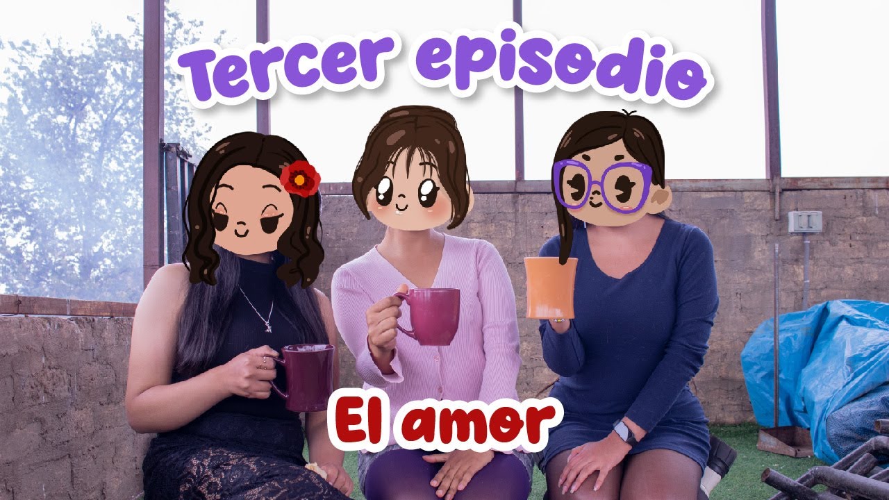 VAINA 03: El AMOR  - TRES GUISANTES EN UNA VAINA