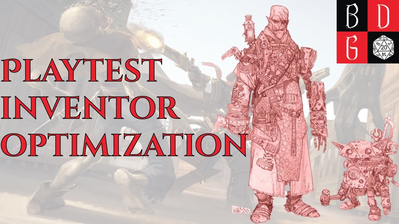 2e Playtest Inventor Optimization! (Min Maxing For Fun And Profit Ep, 111)