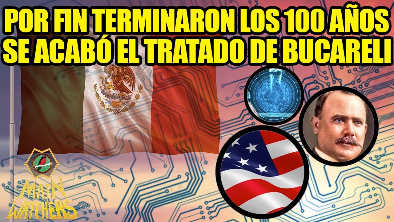 El TRATADO de BUCARELI TERMIN&Oacute;, &iquest;ahora qu&eacute;?