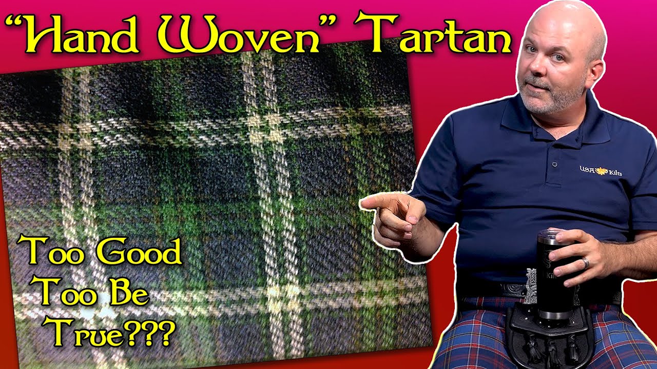 What is Hand Woven Tartan Cloth? Does It Make a Better or Cheaper Kilt?