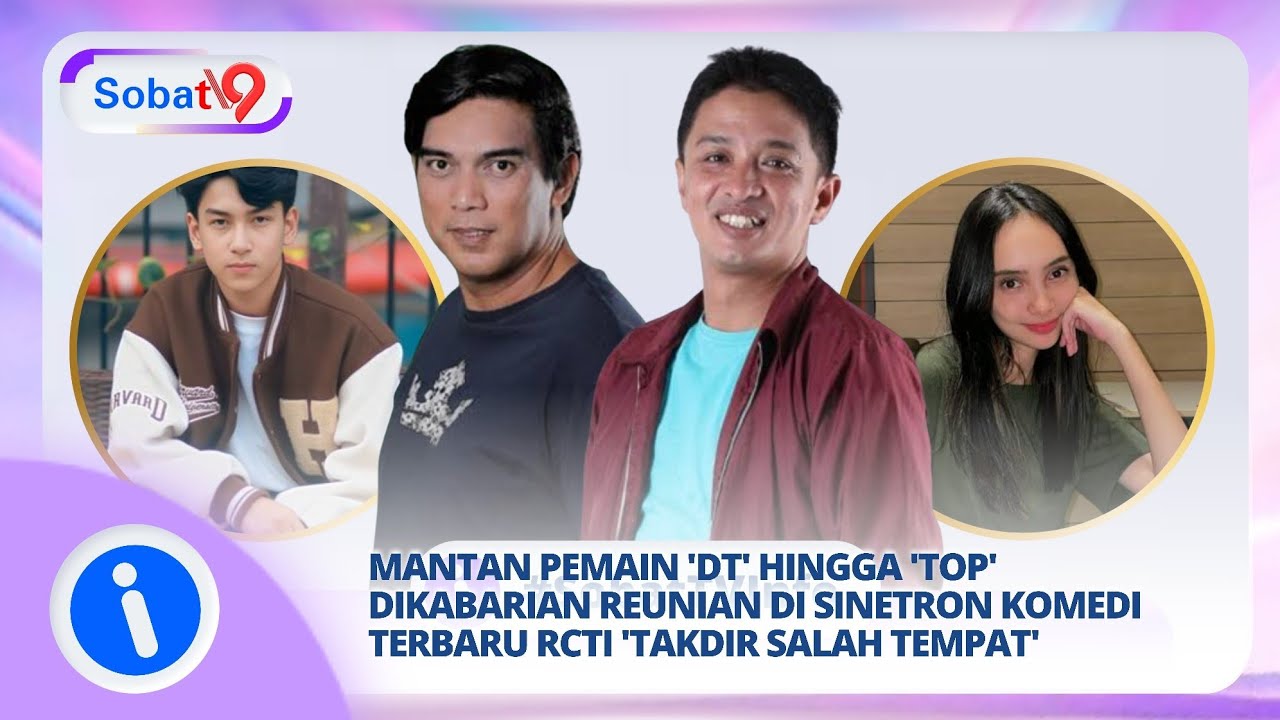 Gabungkan para pemain Sinetron 'DT' & 'TOP', RCTI bersiap comeback dengan Sinetron Komedinya?