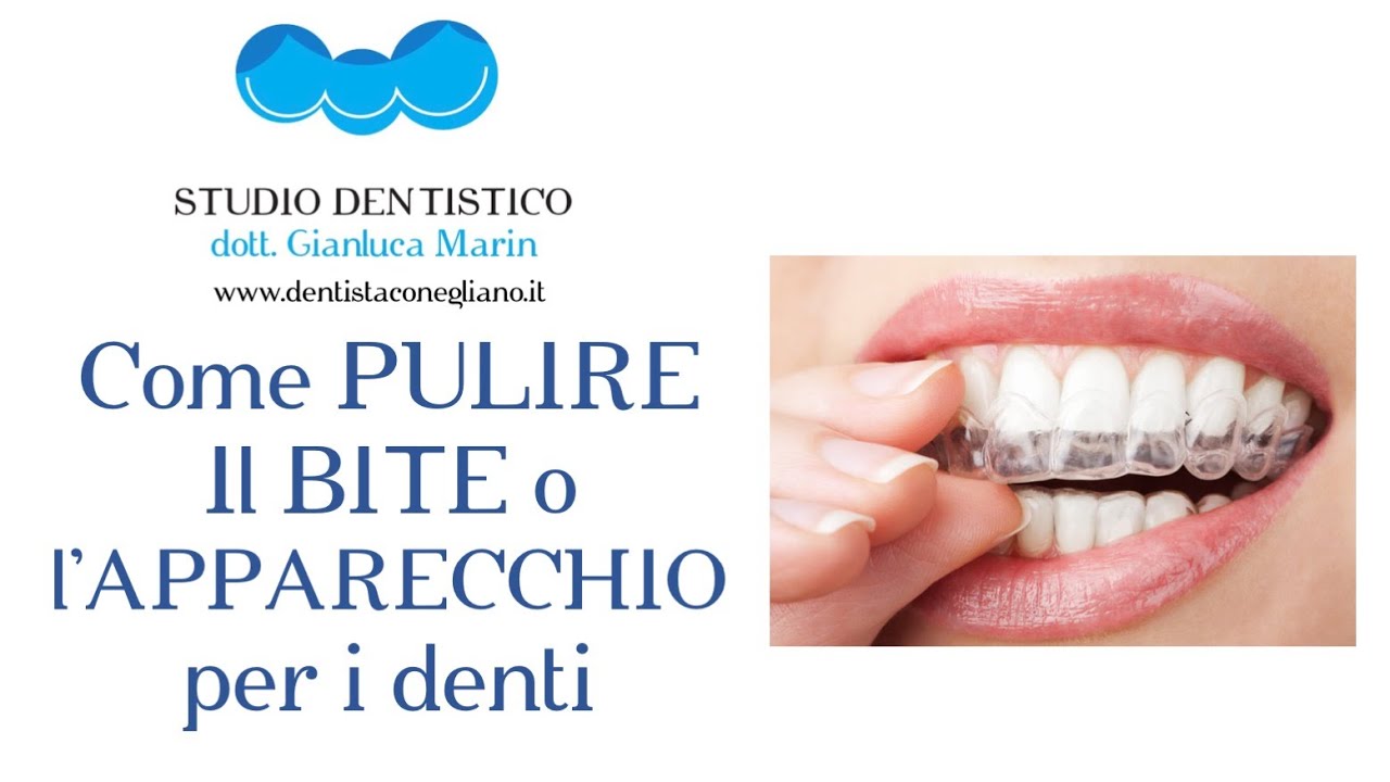 Come pulire il Bite o l'Apparecchio Ortodontico Invisibile