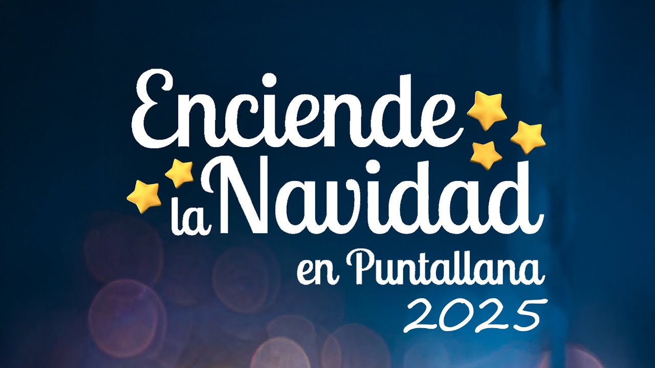 ENCIENDE LA NAVIDAD 2025 · PUNTALLANA