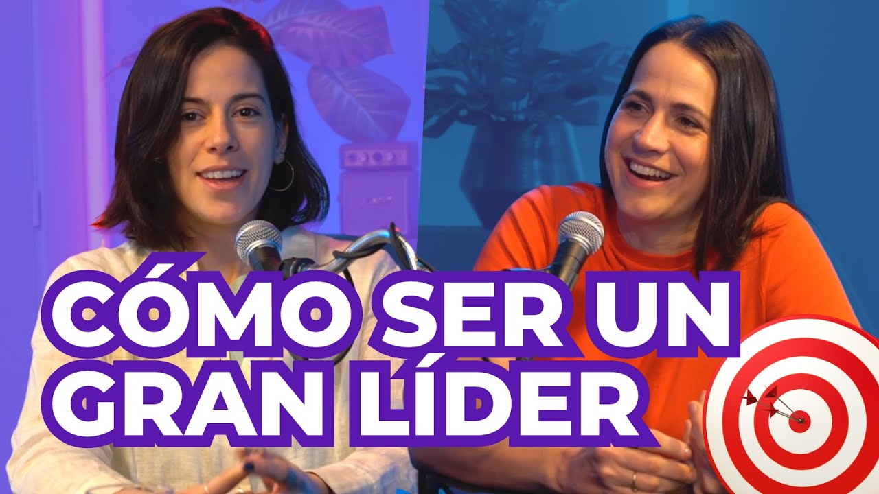 ¿Cómo ser un gran líder? - [PODCAST N° 11]
