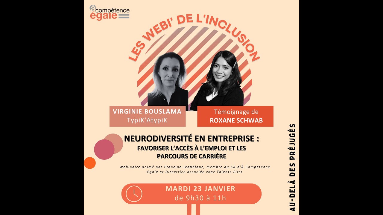 Webi de l'inclusion - La neurodiversité et l'entreprise avec Virginie Bouslama et Francine Jeanblanc