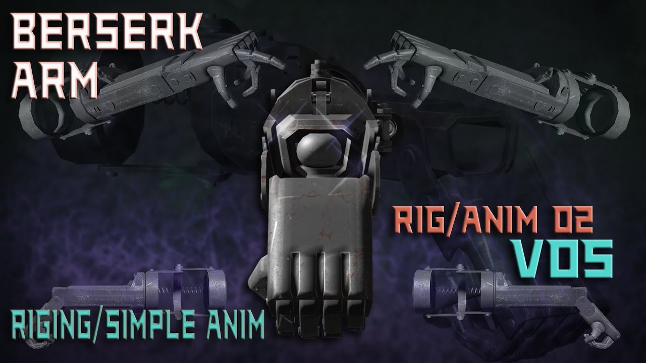 Berserk Metal Arm Basic Rig - Armason Simple P05 - Animation Simple NLA Rendereo Export .