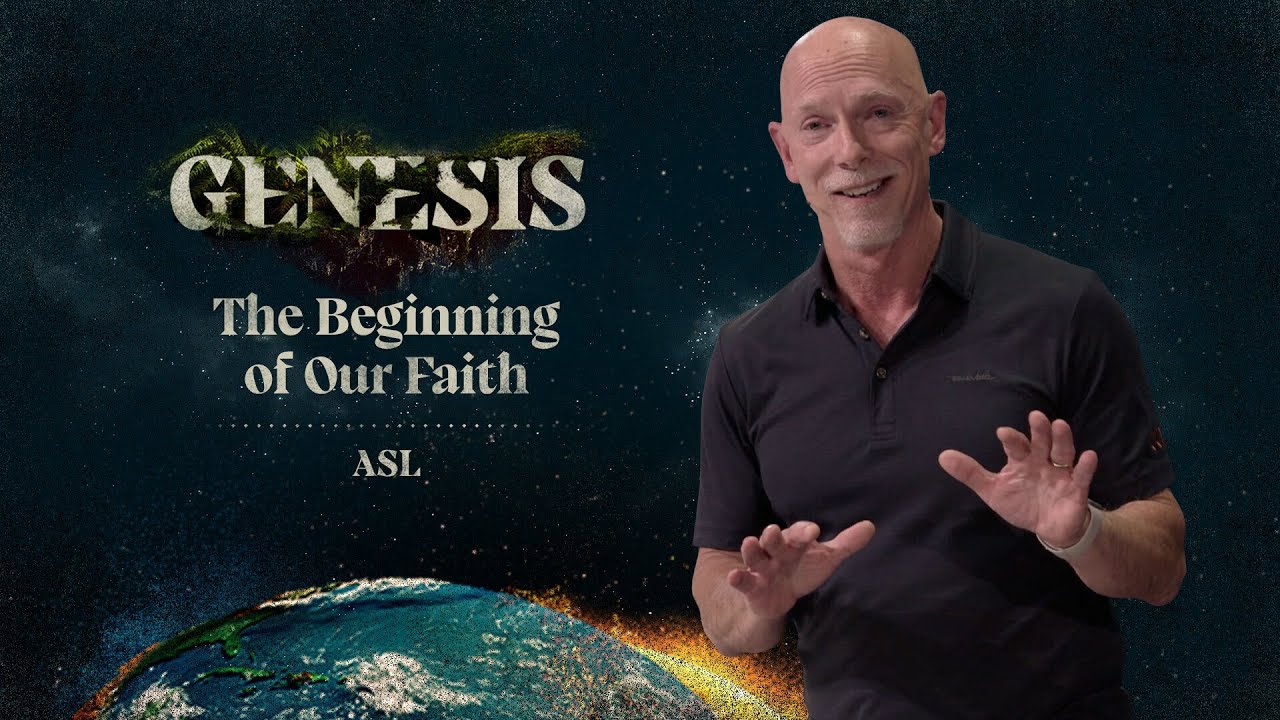 The Beginning of Our Faith | Genesis | ASL