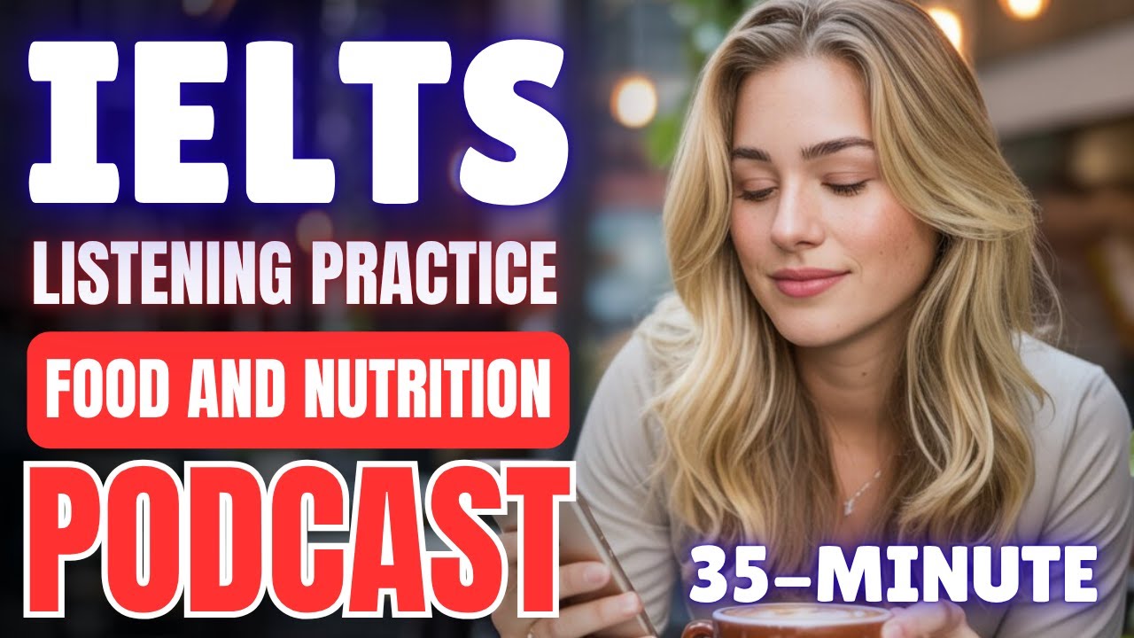 IELTS Listening Practice || Food and Nutrition || Advanced English Listening Practice