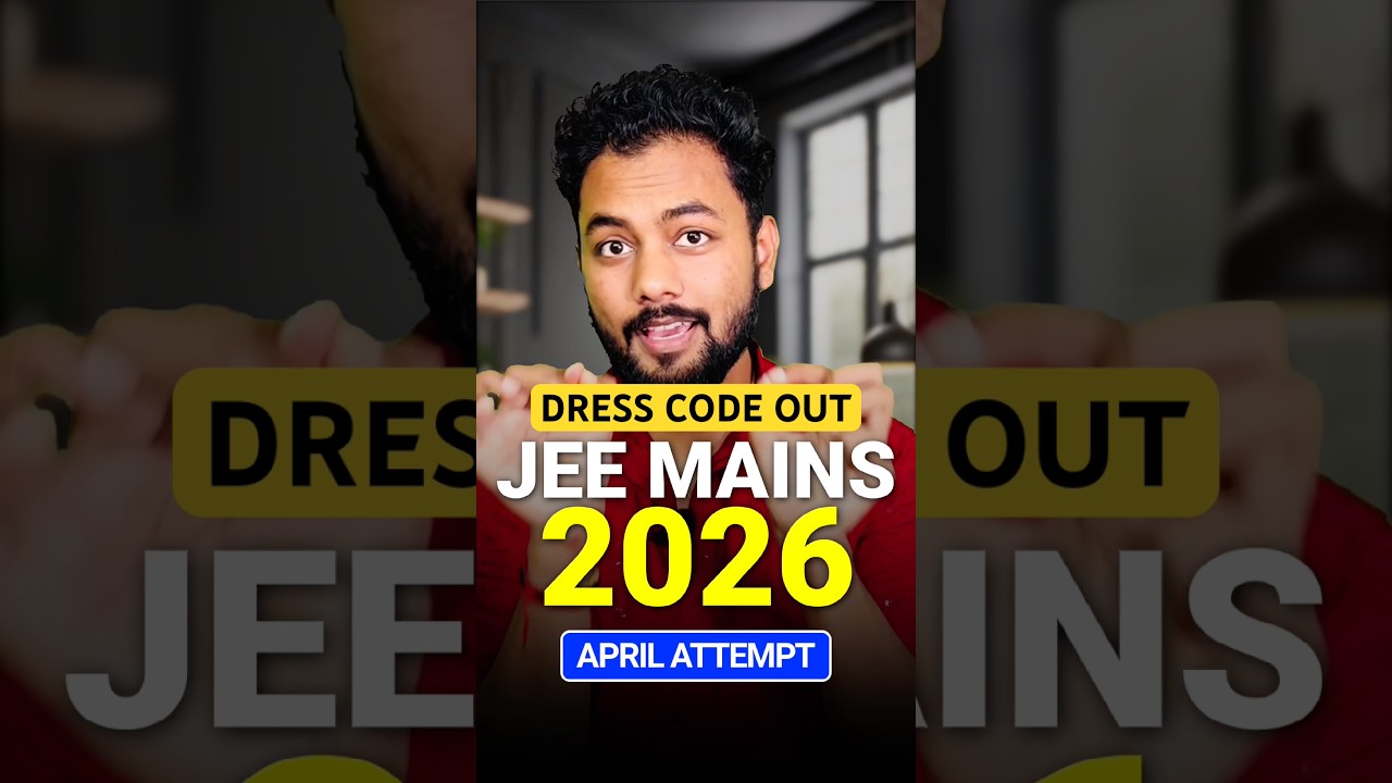 NTA URGENT‼️|DressCode OUT For JEE Main 2026 Session-2|DressCode JEE Main Exam April