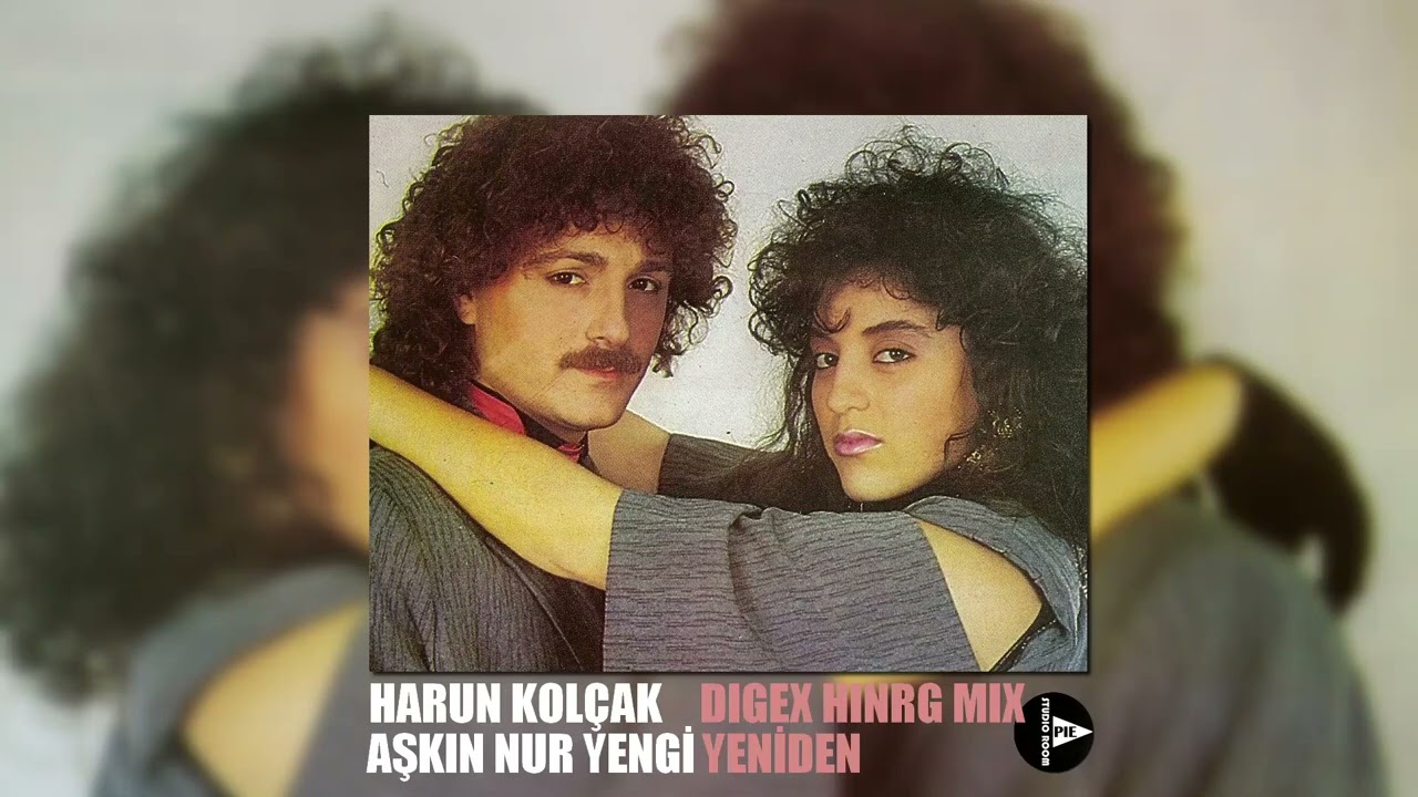 Aşkın Nur Yengi Harun Kolçak-Yeniden (Digex NY Hinrg Mix) 1987